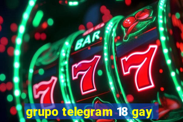 grupo telegram 18 gay